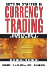 Getting Started In Currency Trading Winning In Todays Hottest Marketplace 2005 By Archer