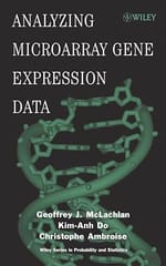 Analyzing Microarray Gene Expression Data 2004 By Mclachlan