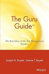 The Guru Guide: The Best Ideas Of The Top Management Thinkers 2000 By Boyett