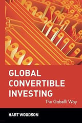 Global Convertible Investing: The Gabelli Way 2001 By Woodson Iii