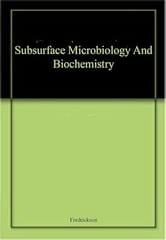 Subsurface Microbiology And Biochemistry 2001 By Fredrickson J K