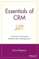 Essentials Of Crm: A Guide To Customer Relationship Management 2002 By Bergeron