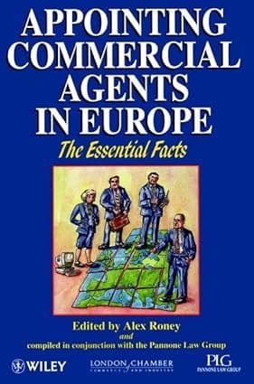 Appointing Commercial Agents In Europe The Essential Facts 1996 By Roney A