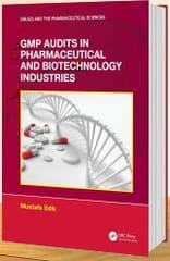 GMP Audits in Pharmaceutical and Biotechnology Industries 2024 By Mustafa Edik