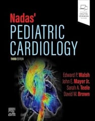 Nadas  Pediatric Cardiology with Access code 3rd Edition 2025 By Walsh E P