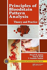Principles Of Bloodstain Pattern Analysis Theory And Practice 2020 By James S H