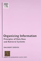 Organising Information Principles Of Db & Retreival Systems 2010 By Soergel