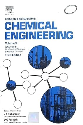 Coulson And Richardsons Chemical Engineering Chemical And Biochemical Reactors And Process Control 3rd Edition Vol 3 2006 By Richardson J K