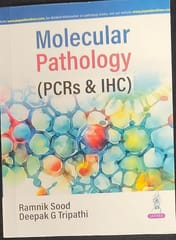 Molecular Pathology (PCRs & IHC) 1st Edition 2024 By Ramnik Sood