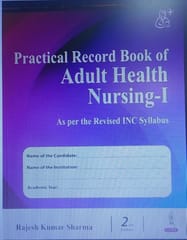 Practical Record Book Of Adult Health Nursing-I 2nd Edition 2024 By Rajesh Kumar Sharma