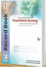 Practical Record book of Psychiatric Nursing for BSc and Post BSc Nursing Students 2nd Edition 2024 By Ramandeep Kaur Dhillon