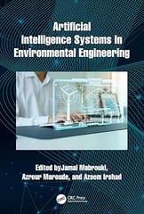 Artificial Intelligence Systems In Environmental Engineering 2024 By Mabrouki J