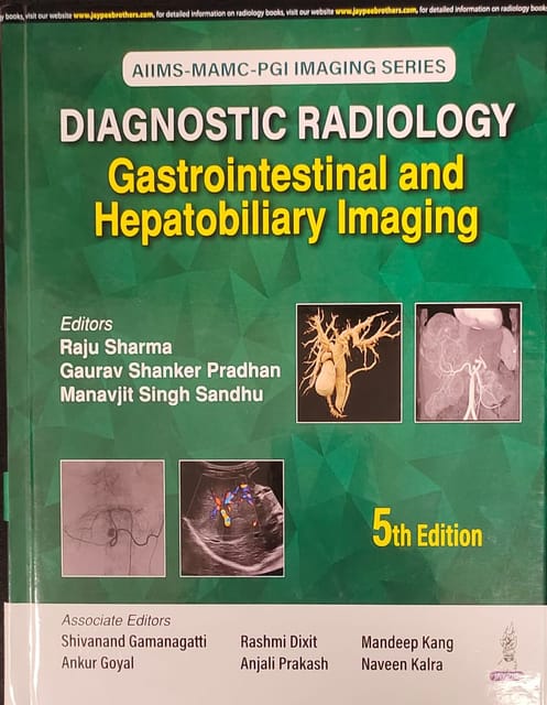 Diagnostic Radiology Gastrointestinal and Hepatobiliary Imaging 5th Edition 2024 by Raju Sharma & Gaurav Shanker Pradhan