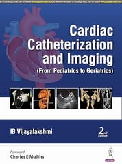 Cardiac Catheterization and imaging 2nd Edition 2024 By IB Vijayalakshmi