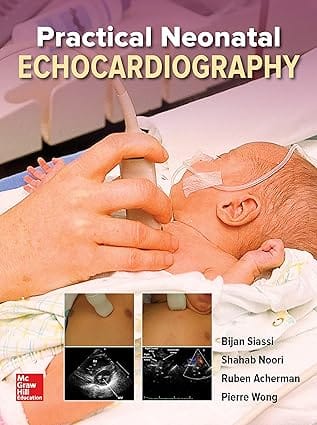 Practical Neonatal Echocardiography 2019 By Siassi B