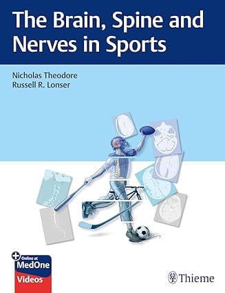 The Brain, Spine and Nerves in Sports 1st Edition 2024 By Theodore