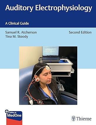 Auditory Electrophysiology A Clinical Guide 2nd Edition 2024 By Atcherson