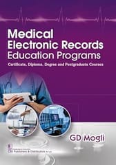 Medical Electronic Records Education Programs 1st Edition 2024 By GD Mogli