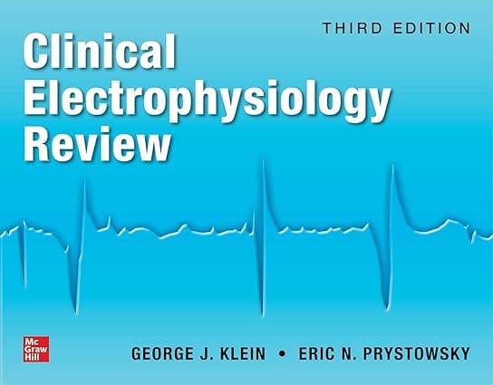 Clinical Electrophysiology Review 3rd Edition 2024 By Klein G J