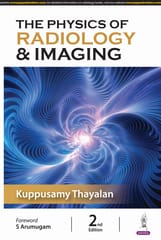 The Physics Of Radiology & Imaging 2nd Edition 2025 By Kuppusamy Thayalan