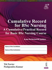 Cumulative Record For Bsc Nursing A Cumulative/Practical Record For Basic Bsc Nursing Course 1st Edition 2025 By Titi Xavier