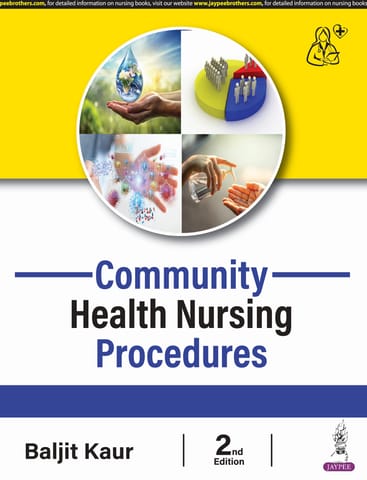 Community Health Nursing Procedures 2024 By Baljit Kaur