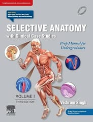 Selective Anatomy: Prep Manual for Undergraduates 3rd Edition Volume 1 2024 By Singh