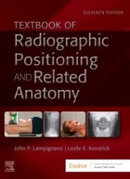 Textbook of Radiographic Positioning and Related Anatomy 11th Edition 2025 By John Lampignano