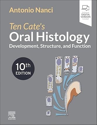 Ten Cates Oral Histology Development Structure And Function With Access Code 10th Edition 2025 By Nanci A