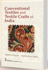 Conventional Textiles and Textile Crafts of India 2025 By Ajanta Nayak