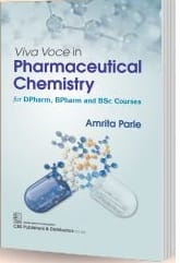 Viva Voce in Pharmaceutical Chemistry for DPharma, BPharma and BSc. Courses 1st Edition 2025 By Amrita Parle