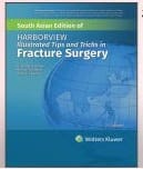 Harborview Illustrated Tips And Tricks In Fracture Surgery 2nd South Asia Edition 2024 By Henley M B