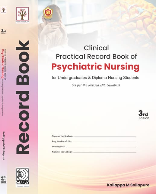 Clinical Practical Record Book of Psychiatric Nursing 3rd Edition 2025 By Kallappa M Sollapure