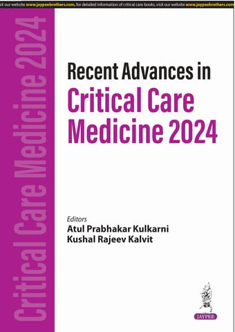 Recent Advances In Critical Care Medicine 2024 1st Edition By Atul Prabhakar Kulkarni