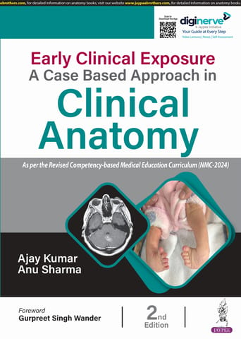 Early Clinical Exposure A Case Based Approach In Clinical Anatomy 2nd Edition By Ajay Kumar