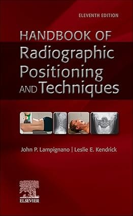 Handbook of Radiographic Positioning and Techniques 11th Edition 2024 By Lampignano