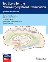 Top Score for the Neurosurgery Board Examination Q & A 1st Edition 2024 By Tarar