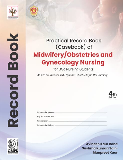 Practical Record book of Midwifery/obstetrics and Gynecology Nursing for BSc 4th Edition 2024 By Sushma Kumari Saini