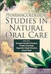 Pharmacological Studies In Natural Oral Care 2023 By Chauhan D N