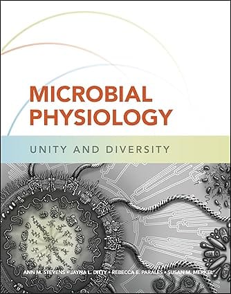 Microbial Physiology Unity And Diversity 2024 By Stevens A M