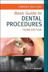 Basic Guide To Dental Procedures 3rd Edition 2024 By Hollins C