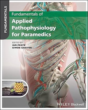 Fundamentals Of Applied Pathophysiology For Paramedics 2024 By Peate L