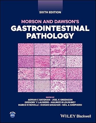 Morson And Dawsons Gastrointestinal Pathology 6th Edition 2025 By Bateman A C