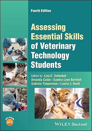 Assessing Essential Skills Of Veterinary Technology Students 4th Edition 2024 By Schenkel L E