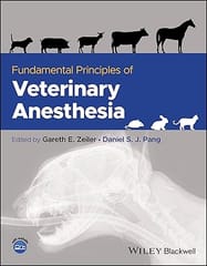 Fundamental Principles Of Veterinary Anesthesia 2024 By Zeiler G E