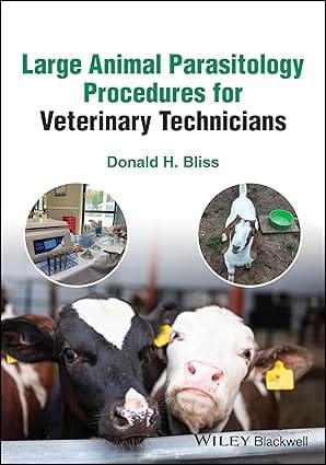 Large Animal Parasitology Procedures For Veterinary Technicians 2024 By Bliss D H