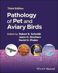 Pathology Of Pet And Aviary Birds 3rd Edition 2024 By Schmidt R E