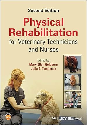 Physical Rehabilitation For Veterinary Technicians And Nurses 2nd Edition 2024 By Goldberg M E