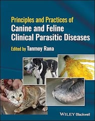 Principles And Practices Of Canine And Feline Clinical Parasitic Diseases 2024 By Rana T