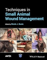 Techniques In Small Animal Wound Management 2024 By Buote N J